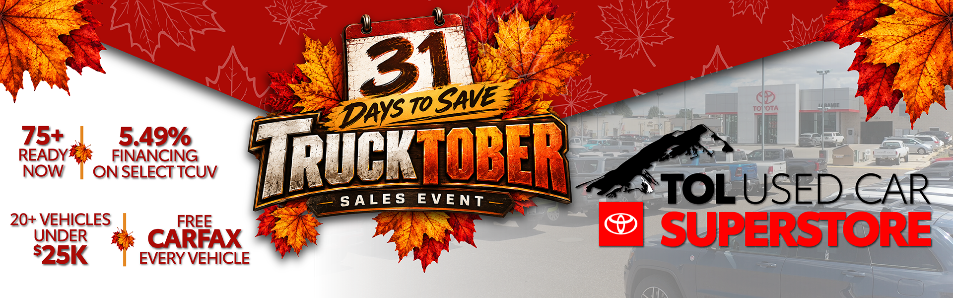 Trucktober Savings at TOL Used Car Superstore!